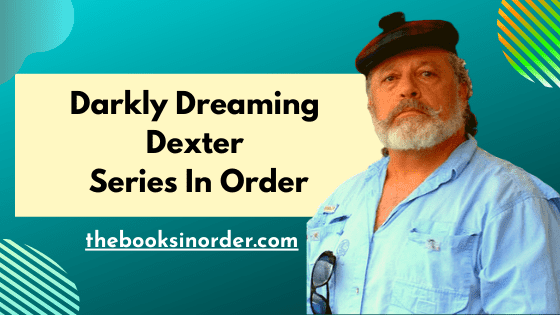 Darkly Dreaming Dexter book Series in Order