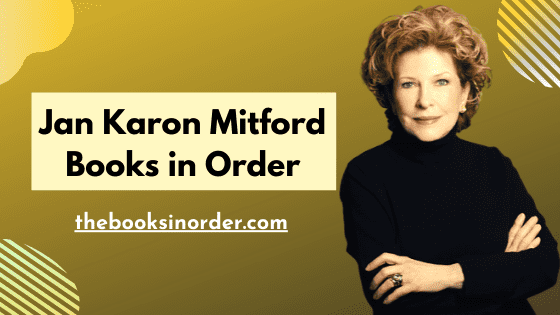 World's Top Characters One Must Read 1 Jan Karon Mitford Books in Order