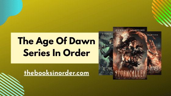 The Age Of Dawn Series in Order of Publication