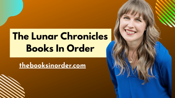 The Lunar Chronicles Books In Order by Merissa meyer