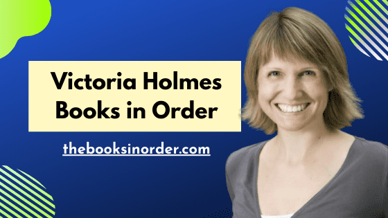 Victoria Holmes Books in Order