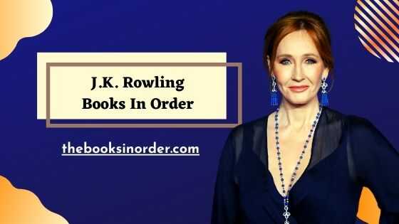 J.K. Rowling Books in Order