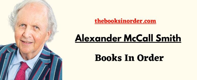 Alexander McCall Smith Books In Order