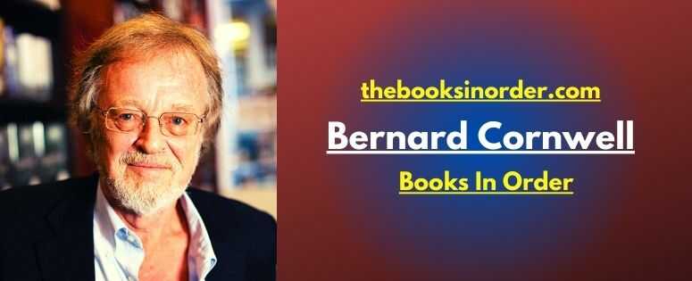 Bernard Cornwell Books In Order