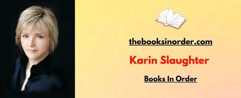 Karin Slaughter Books In Order