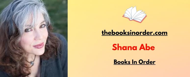 Shana Abe Books in Order