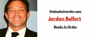 World's Best Authors & their famous Books, Series & Characters 4 Jordan Belfort Books In Order