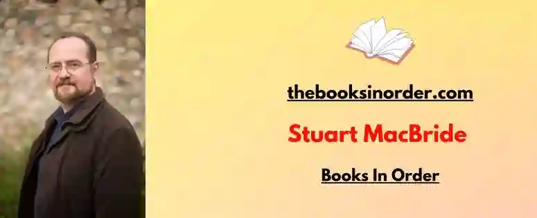 Stuart MacBride Books In Order