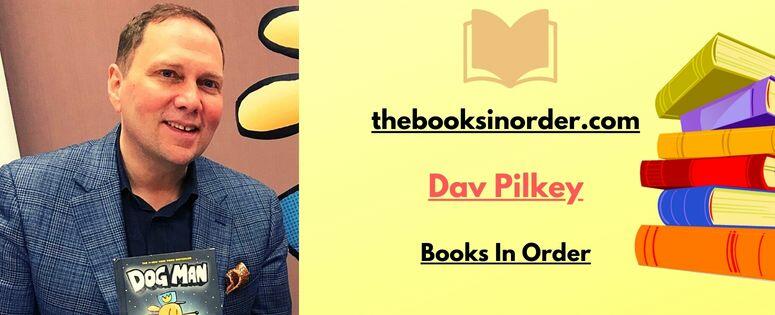 Dav Pilkey Books In Order