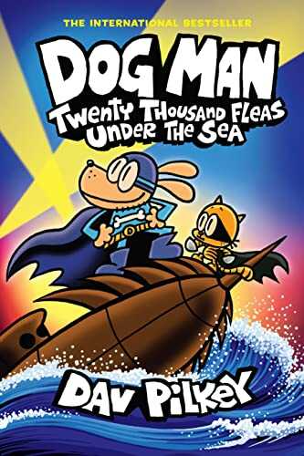 Twenty Thousand Fleas Under the Sea By Dav Pilkey Dog Man Series