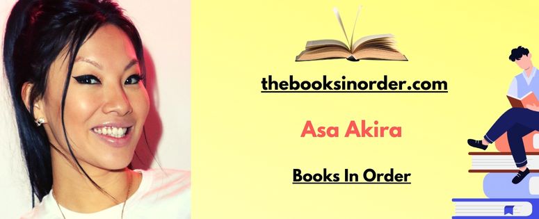 Asa Akira Books In Order
