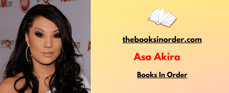 Asa Akira Books In Order