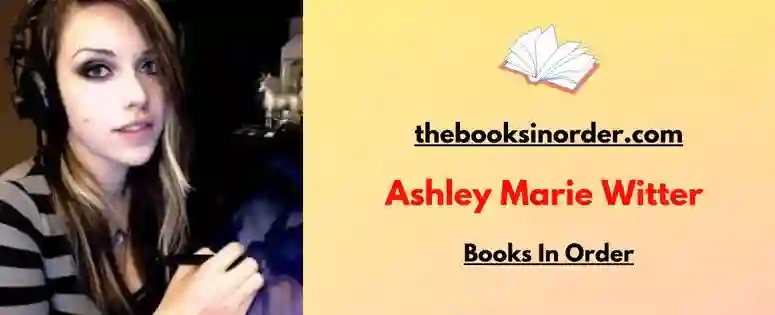 Ashley Marie Witter Books in Order