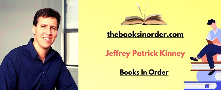 Jeffrey Patrick Kinney Books In Order