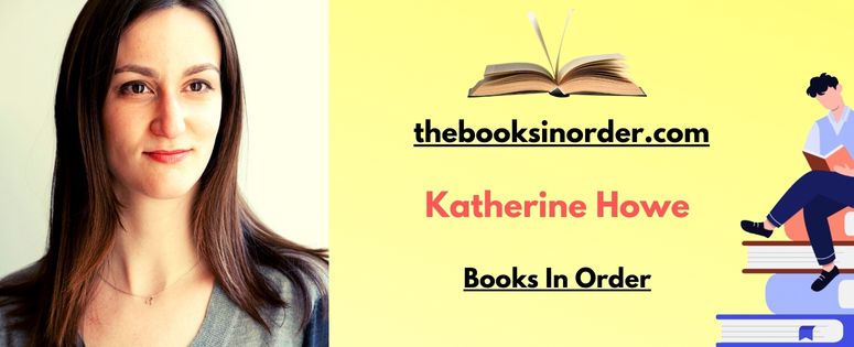 Katherine Howe Books In Order