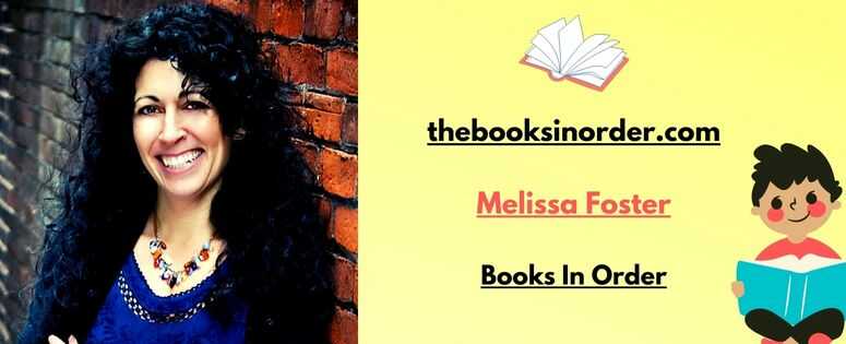 Melissa Foster Books In Order of Publication
