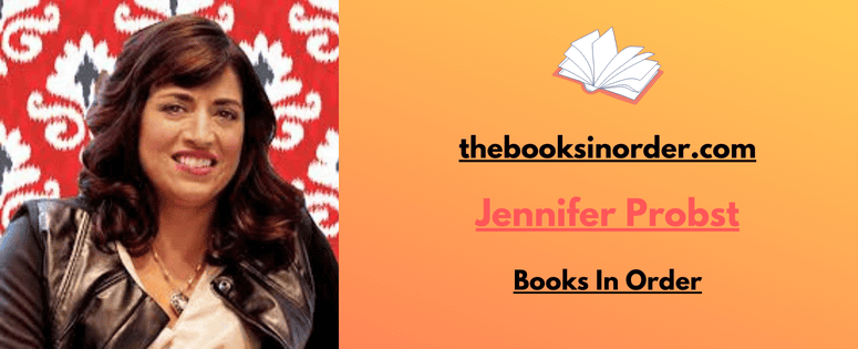 Jennifer Probst Books In Order