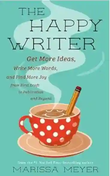 The Happy Writer, Marissa Meyer books