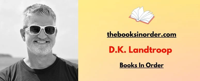 D.K. Landtroop Books In Order
