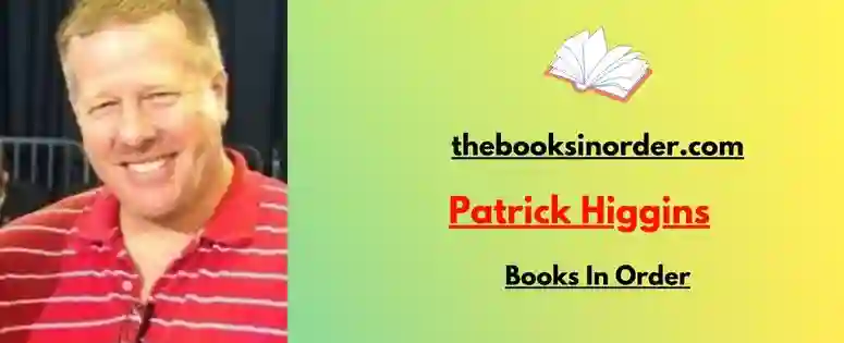 Patrick Higgins Books In Order