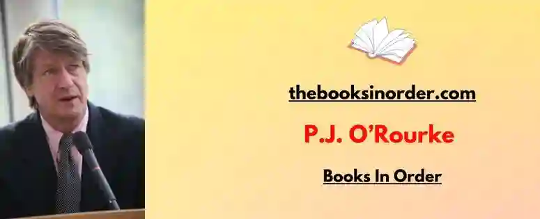 P.J. O’Rourke Books In Order