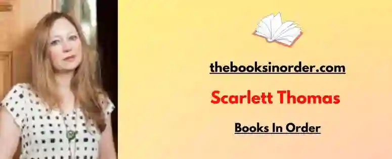 Scarlett Thomas Books In Order