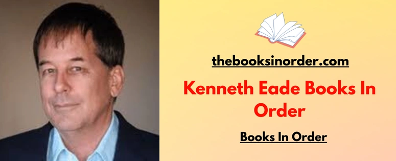 Kenneth Eade Books In Order| Involuntary Spy | Updated 2026 2 Kenneth Eade Books In Order