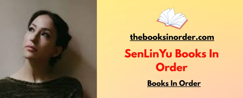 SenLinYu Books In Order | Standalone |Updated 2026 2 SenLinYu Books In Order