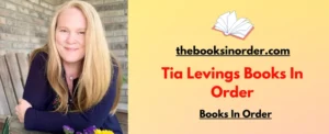 Tia Levings Books In Order