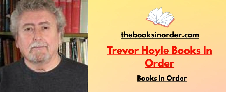 Trevor Hoyle Books In Order | Standalone | Updated 2026 1 Trevor Hoyle Books In Order