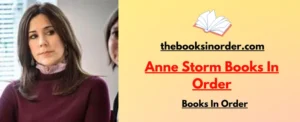 World's Best Authors & their famous Books, Series & Characters 3 Anne Storm Books In Order
