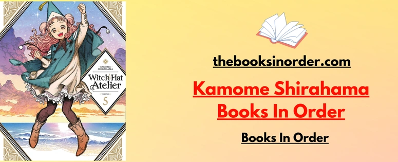 Kamome Shirahama Books In Order | Witch Hat Atelier | Updated 2026 2 Kamome Shirahama Books In Order