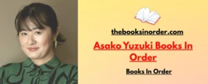 World's Best Authors & their famous Books, Series & Characters 4 Asako Yuzuki Books In Order