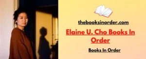 World's Best Authors & their famous Books, Series & Characters 2 Elaine U. Cho Books In Order