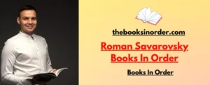 World's Best Authors & their famous Books, Series & Characters 2 Roman Savarovsky Books In Order
