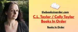 C.L. Taylor - Cally Taylor Books In Order
