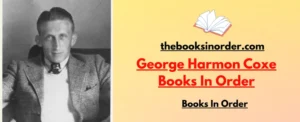 World's Best Authors & their famous Books, Series & Characters 6 George Harmon Coxe Books In Order