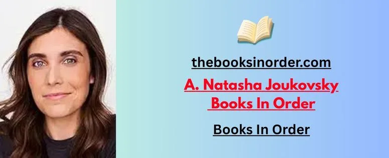 A. Natasha Joukovsky Books in Order: The Complete Book List 2 A. Natasha Joukovsky Books In Order