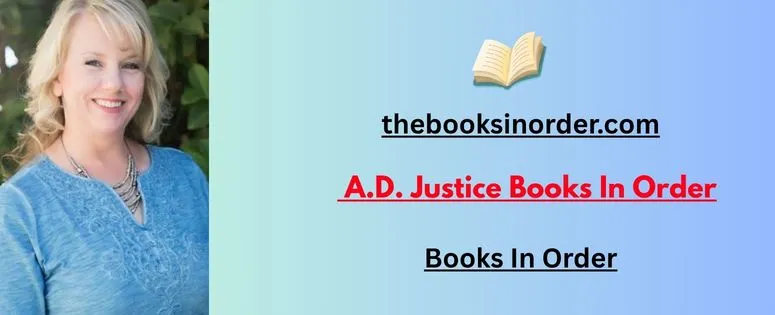 A.D. Justice Books In Order: A Complete Guide to Every Book 2 A.D. Justice Books In Order