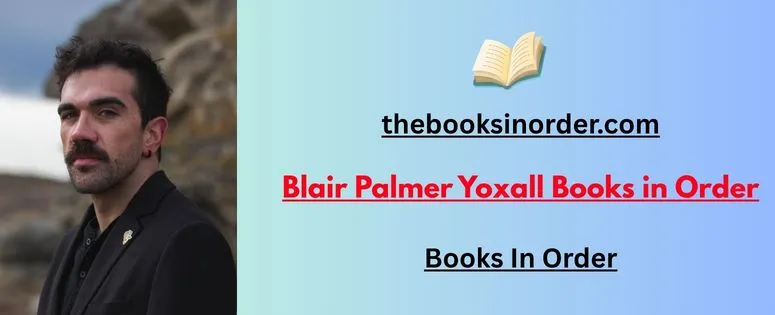 Blair Palmer Yoxall Books in Order: Your Complete Reading Journey 2 Blair Palmer Yoxall Books in Order