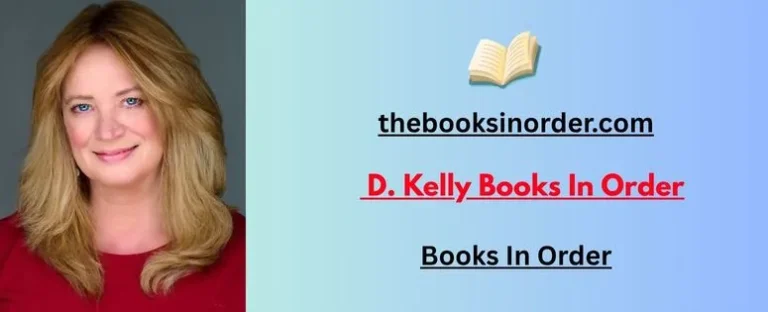 The Books in Order - Find Your Best Read Now 1 D. Kelly Books in Order