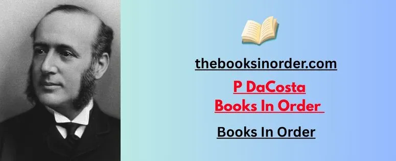 P DaCosta Books In Order | Biography | updated Book List 2026 2 P DaCosta Books In Order