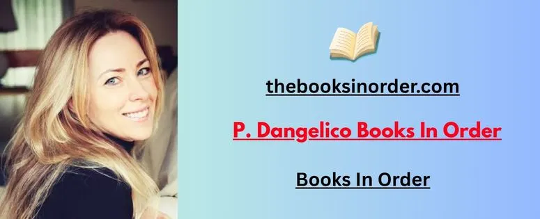 P. Dangelico Books In Order: The Must-Read Top 3 Series, Standalones & Wrecking Ball 2 P. Dangelico Books In Order