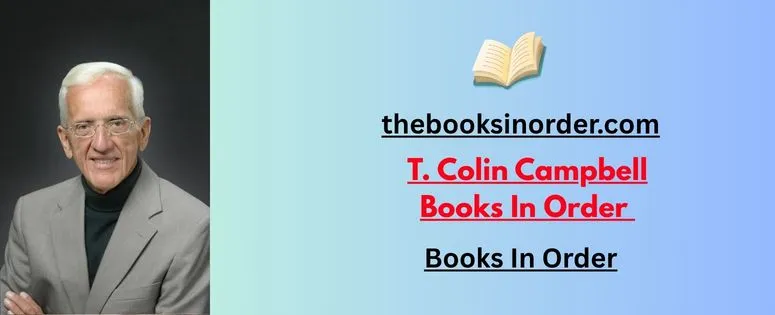 T. Colin Campbell Books In Order | Biography | Updated Book List 2026 2 T. Colin Campbell Books In Order