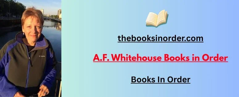 The Ultimate A.F. Whitehouse Books in Order: Complete Reading Guide 2 A.F. Whitehouse Books in Order