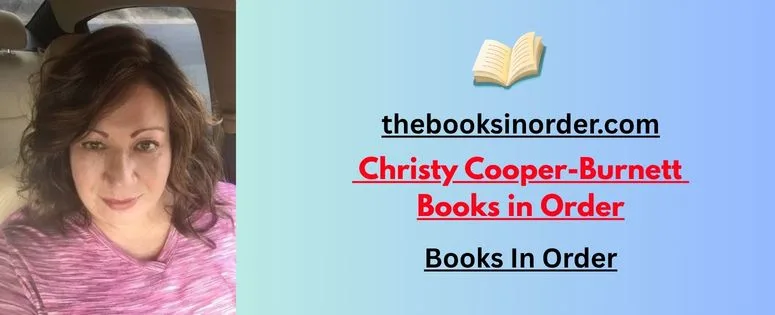 Christy Cooper-Burnett Books In Order: The Definitive List to Avoid Missing Her Best Stories 2 Christy Cooper-Burnett Books In Order